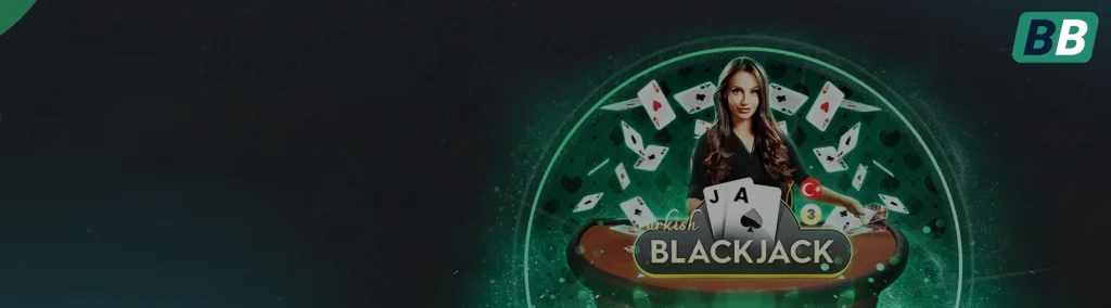 Bahisbey Canlı Blackjack Rehberi